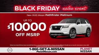 Black Friday Deals at Planet Nissan!