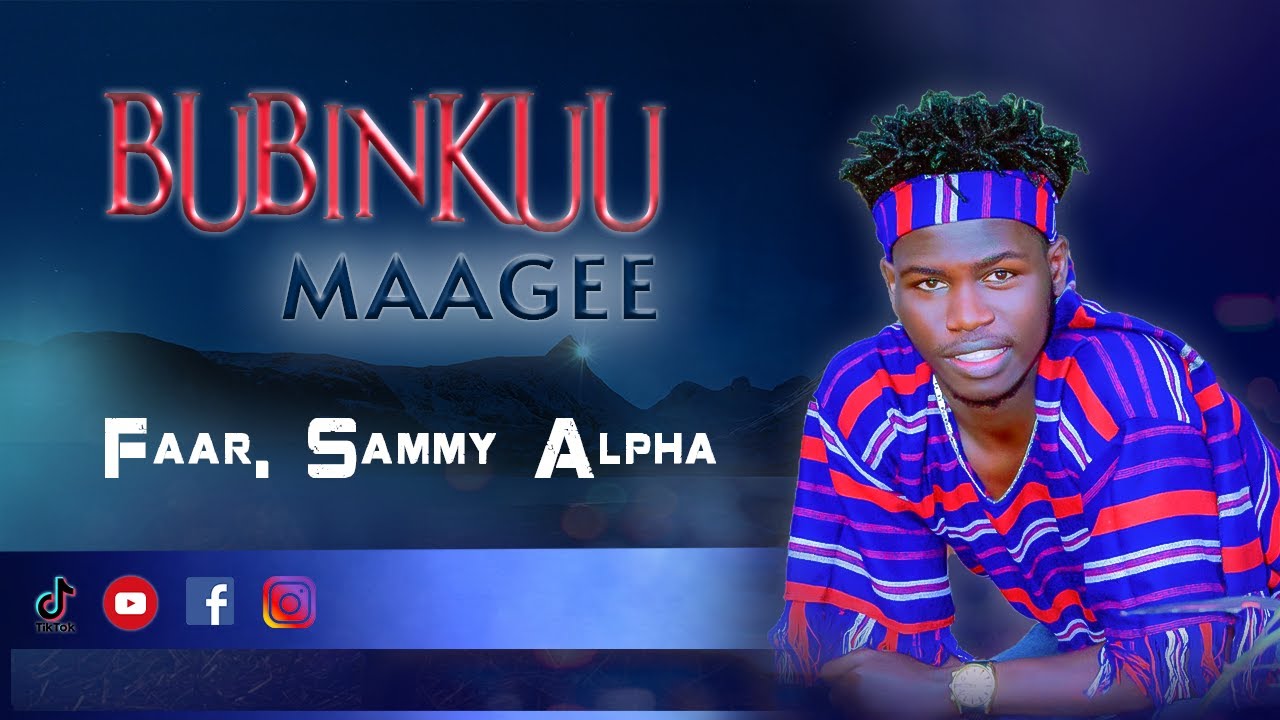 BurjiOromo song II Bubinkuu  Maagee II Sammy Alpha ft Annah Fille Kache  Saron II Official Video