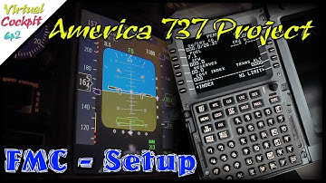 FMC Setup | Virtual Cockpit Ep2 | B737 FMC