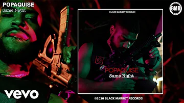 Popaquise - Same Night (Official Audio - Explicit)