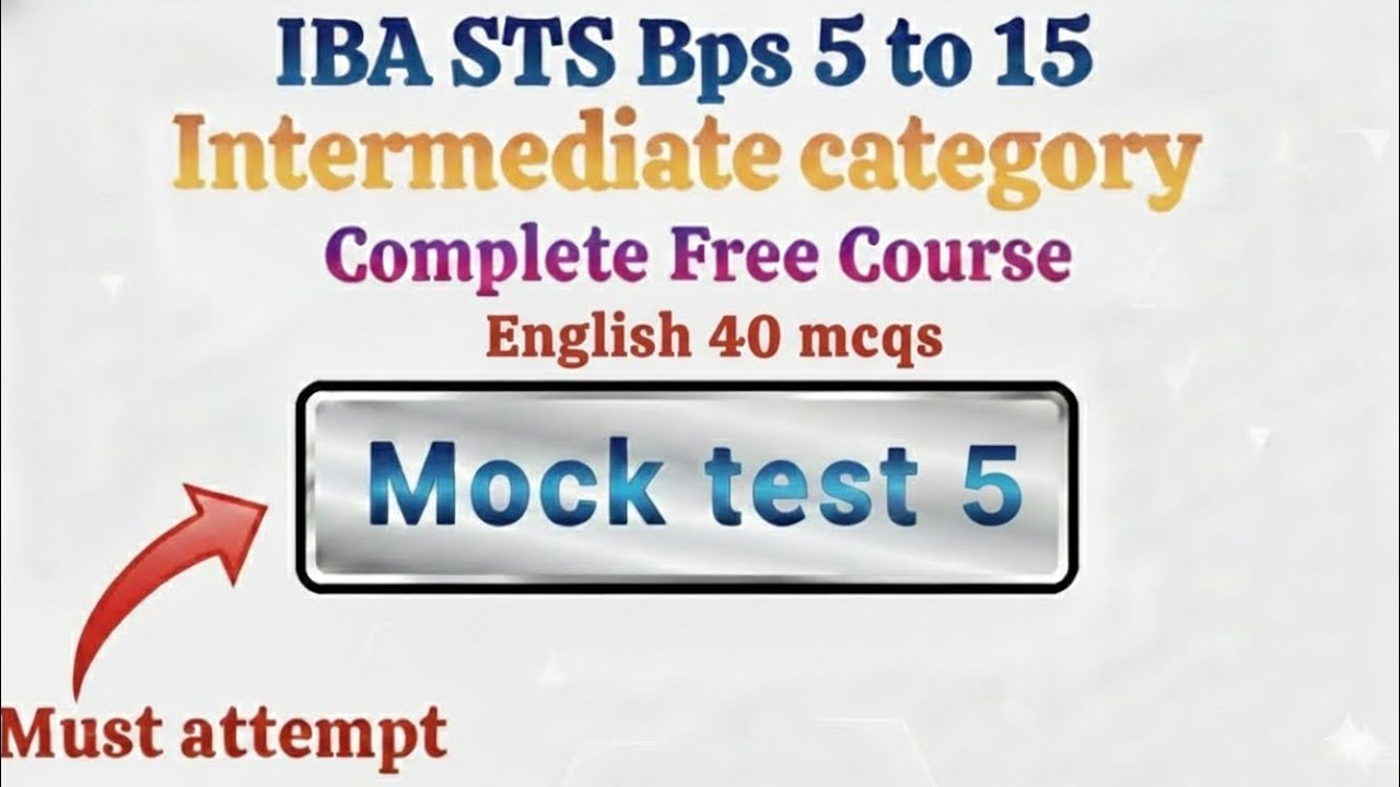 IBA STS BPS 5 to 15 Intermediate Category — Complete Free Course | Mock Test 5 | English 40 MCQs