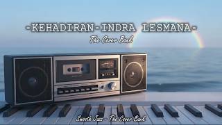 Kehadiran - Indra Lesmana I Smooth jazz Cover by The Cover Bank