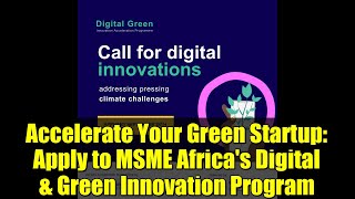 Accelerate Your Green Startup: Apply to MSME Africa's Digital & Green Innovation Program