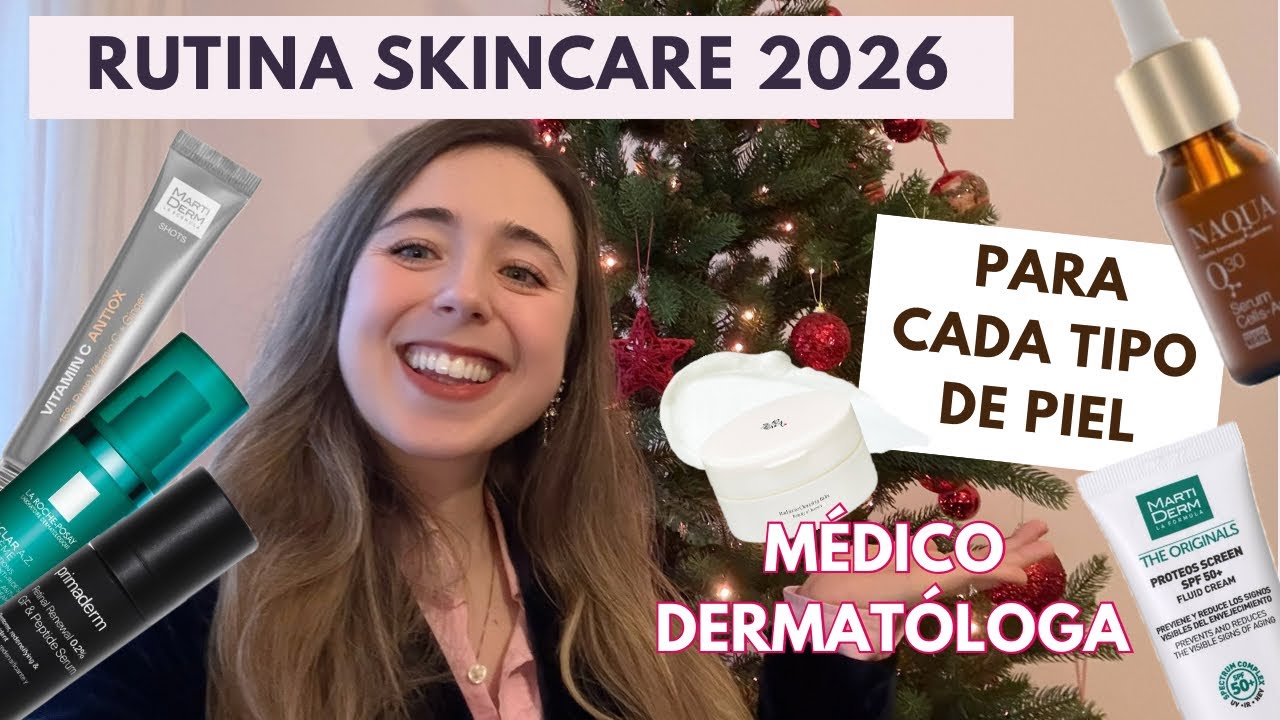 CÓMO UNA RUTINA SKINCARE EN 2026: DERMATÓLOGA EXPLICA PASO A PASO | RUTINA COSMÉTICA 