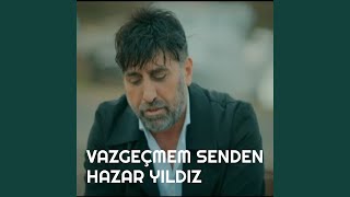 Vazgeçmem Senden Resimi