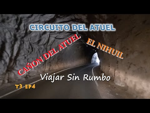 CIRCUITO DEL ATUEL San Rafael  #cañondelatuel #circuitodelatuel #elnihuil #vallegrande  T3 EP4