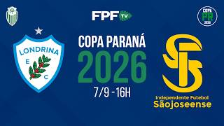 COPA PARANÁ 2026 | LONDRINA X SÃO JOSEENSE | RODADA 2, AO VIVO E DE GRAÇA!