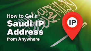 How to Get a Saudi Arabian IP Address from Anywhere screenshot 4