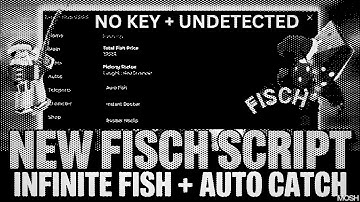New FISCH Script – NO KEY Pastebin | Auto Catch, Infinite Fish, Auto Farm & Candy Farm & more