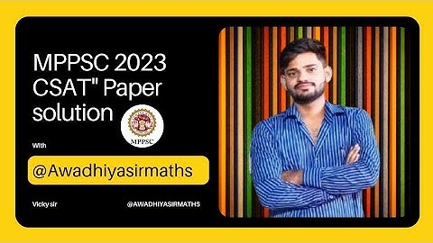 17 Dec. MPPSC Prelims 2023 | MPPSC 2023 CSAT answer key | CSAT Paper Solution | MPPSC Exam Analysis
