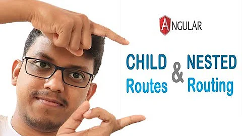 Angular child routes and how to implement nested routing