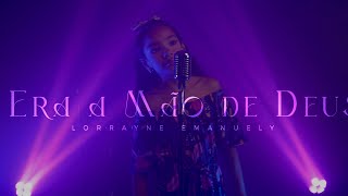 Lorrayne Emanuely | Era a Mão de Deus [Cover Kailane Frauches]