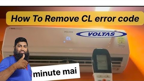 How to remove CL error code in Voltas AC/Voltas AC ka CL kaise hataye