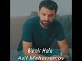 Bilmir Hele Mp3 Song