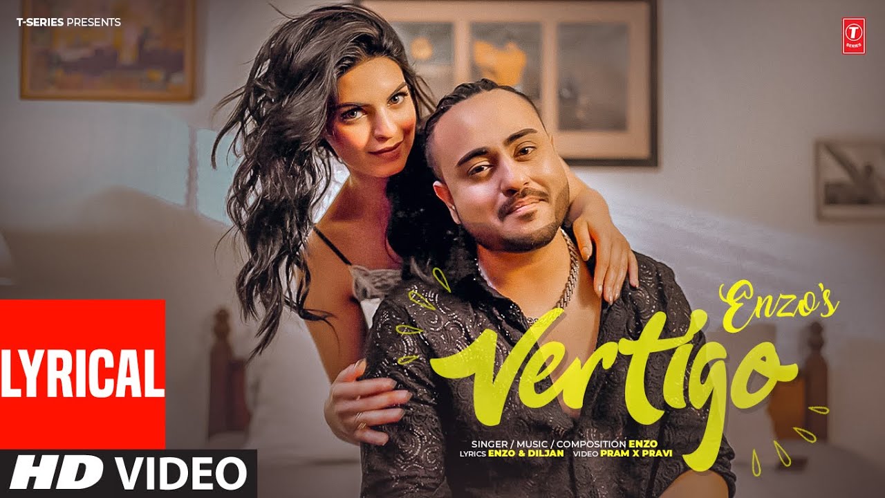 VERTIGO (Full Video) With Lyrics | Enzo | Latest Punjabi Songs 2024 | T-Series