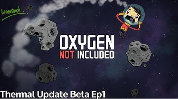 Thermal Upgrade Preview Cycle 1-10 Oxygen Not Included