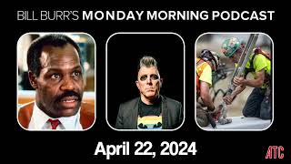 Monday Morning Podcast 42224 | Bill Burr