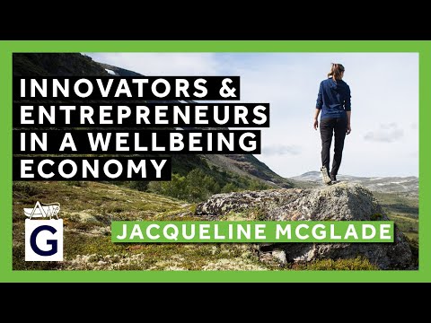Innovators and Entrepreneurs in a Wellbeing Economy thumbnail