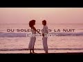 Capture de la vidéo Gérard Blanc - Du Soleil Dans La Nuit (Clip Officiel)
