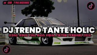 Dj Trend Tante Holic  Teman Ku Semua Pada Jahat Tante Viral Tiktok Terbaru 2026 Yang Kalian Cari