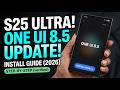 Samsung Galaxy S25 Ultra Update 8.5 Install Guide (2026)