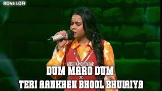 Dum Maro Dum X Teri Aankhen Bhool Bhulaiya  Anshika Chonker  Indian Idol Season 16 Speaker Phod