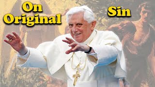 Mario Derksen: Benedict XVI and Original Sin