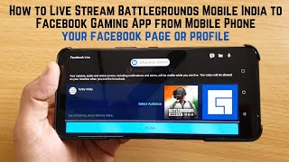 How to Live Stream BGMI to Facebook Gaming App from Mobile Phone - Facebook Page / Profile