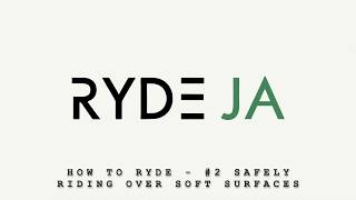 Ryde JA - How to RYDE #2 - Riding safely over soft surfaces screenshot 2