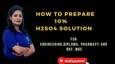 Short Trick To Prepare 10% H2SO4 Solution ..