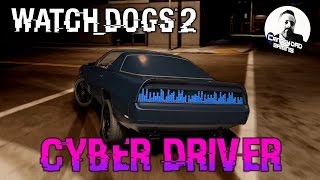 ESCAPE THE COPS FAST | CYBER DRIVER | WATCH DOGS 2