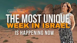 What Makes This Week in Israel So DISTINCTLY Different?