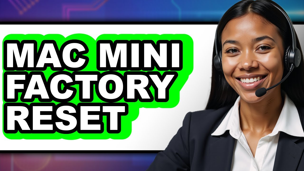 How To Mac Mini Factory Reset - Full Guide