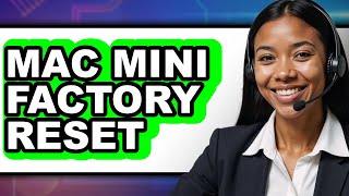How To Mac Mini Factory Reset - Full Guide