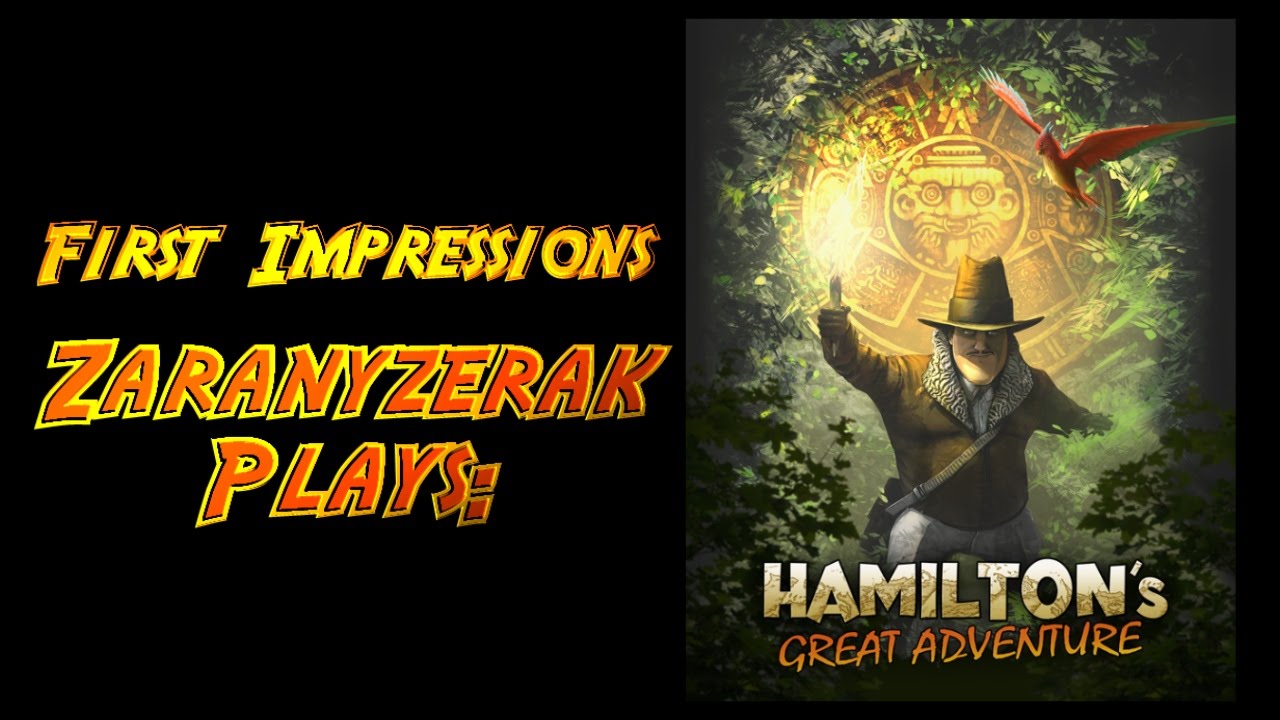 First Impressions - Hamilton's Great Adventure Demo