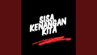 Download Lagu Sisa kenangan kita MP3