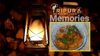 Tripura Incredible Foodincredible Food, Eternal Tastememories.