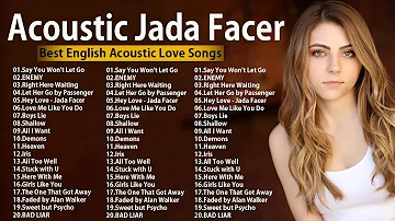 Jada Facer - 20 Most Loved Acoustic Covers || Best song Jada Facer