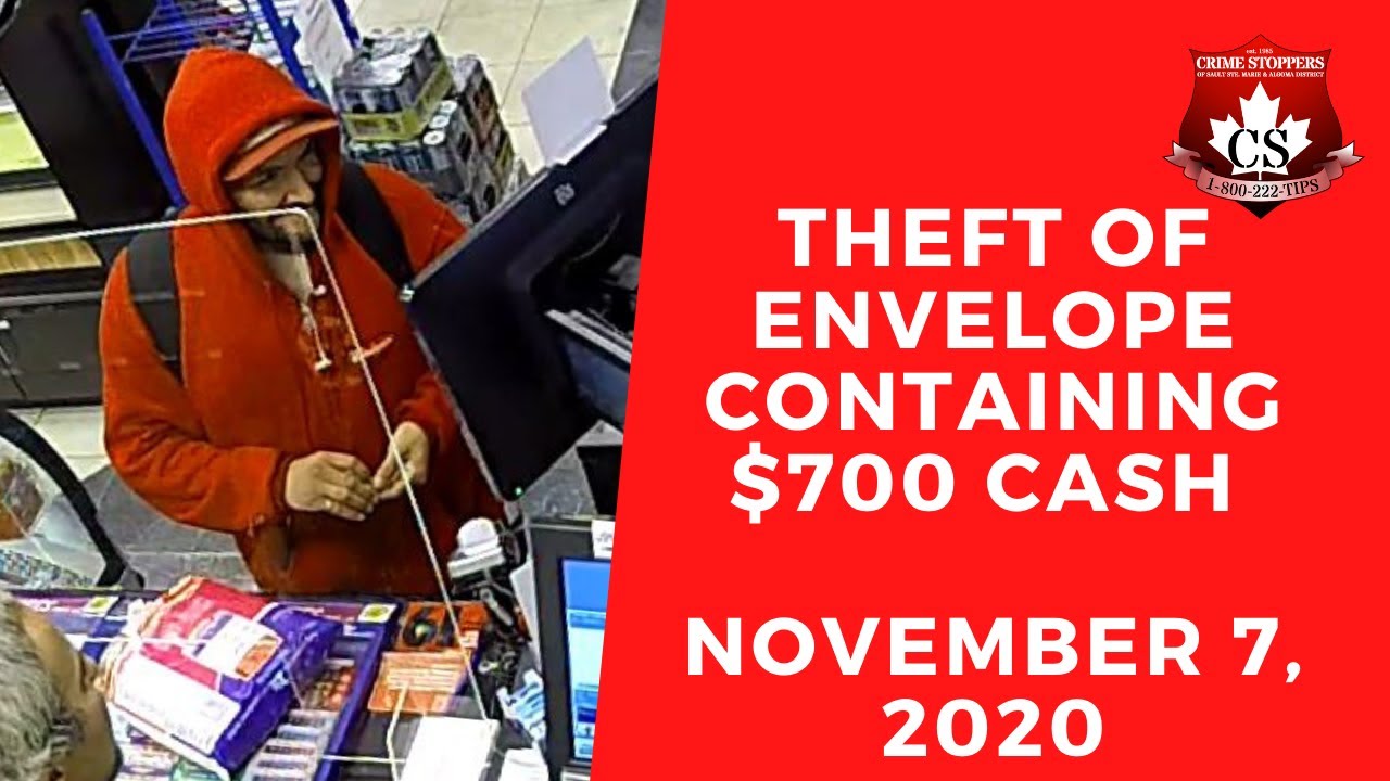 Envelope Containing $700 Cash | Crime Stoppers of Sault Ste. Marie and District of Algoma Inc.