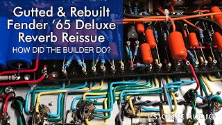 Gutted & Rebuilt Fender '65 Deluxe Reverb Reissue | How Did the Builder Do?