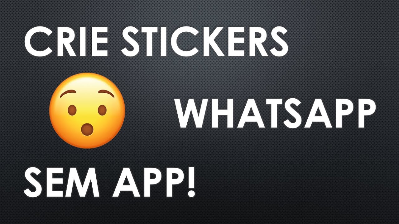 Como fazer stickers que se mexem no WhatsApp sem instalar apps no celular