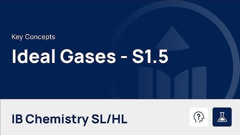 Ideal Gases [IB Chemistry SL/HL]