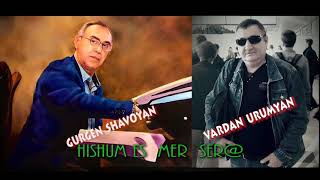 VARDAN URUMYAN & GURGEN SHAVOYAN.Hishum es mer ser@