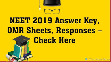 NEET 2019 Answer Key Challenge, OMR Sheets, Responses – Check Here
