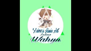 Wahyu || Selow'Animasi Music Art'