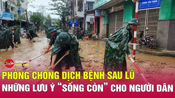 Đắk Lắk sau lũ nguy cơ bùng phát dịch bệnh, chuyên gia cảnh báo những điều cần làm ngay | Tin24h