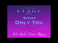 Dj vice remix  savage  only you  80s italo disco eurodance freestyle remix