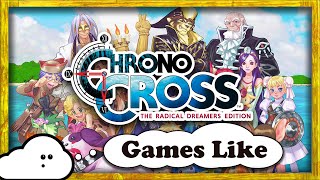 6 Games Like Chrono Cross