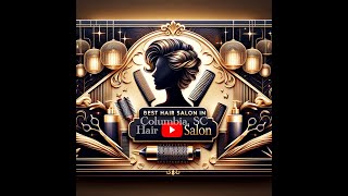 Celebrity The Best Hair Salon in Columbia SC Net Worth