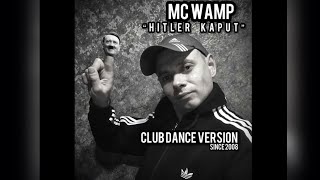 MC Wamp - Hitler kaput (MC Wamp - Гитлер капут) Club dance version